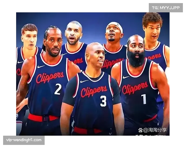 快船4胜11负暴露年龄结构隐患 伦纳德健康状况影响阵容稳定性